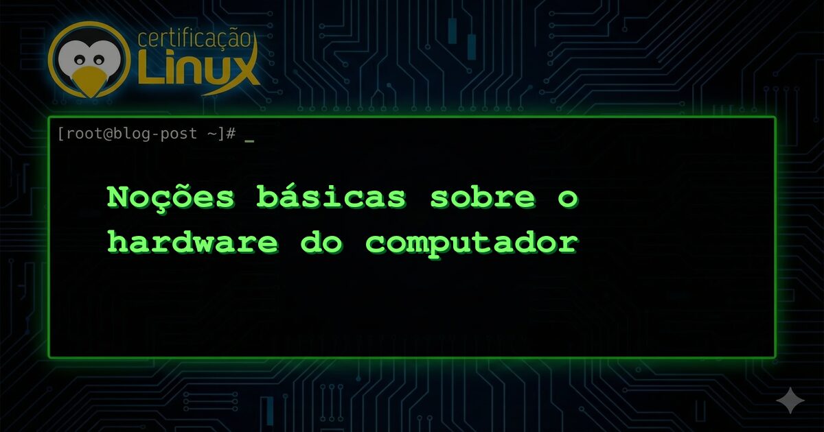 Noções básicas sobre o hardware do computador