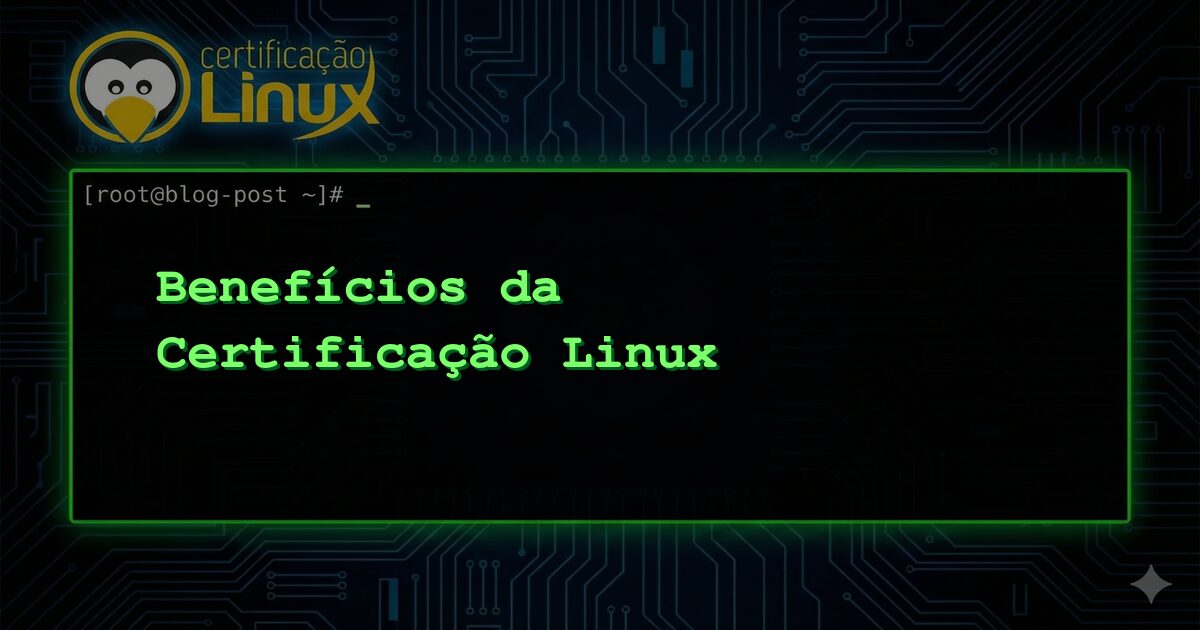 Benefícios da Certificação Linux