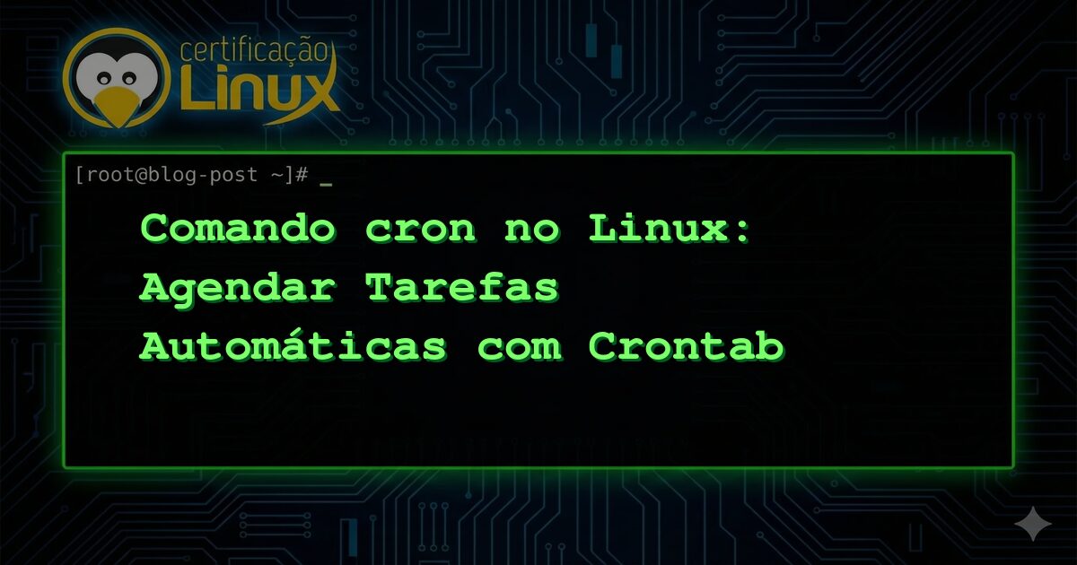 Comando cron no Linux: Agendar Tarefas Automáticas com Crontab