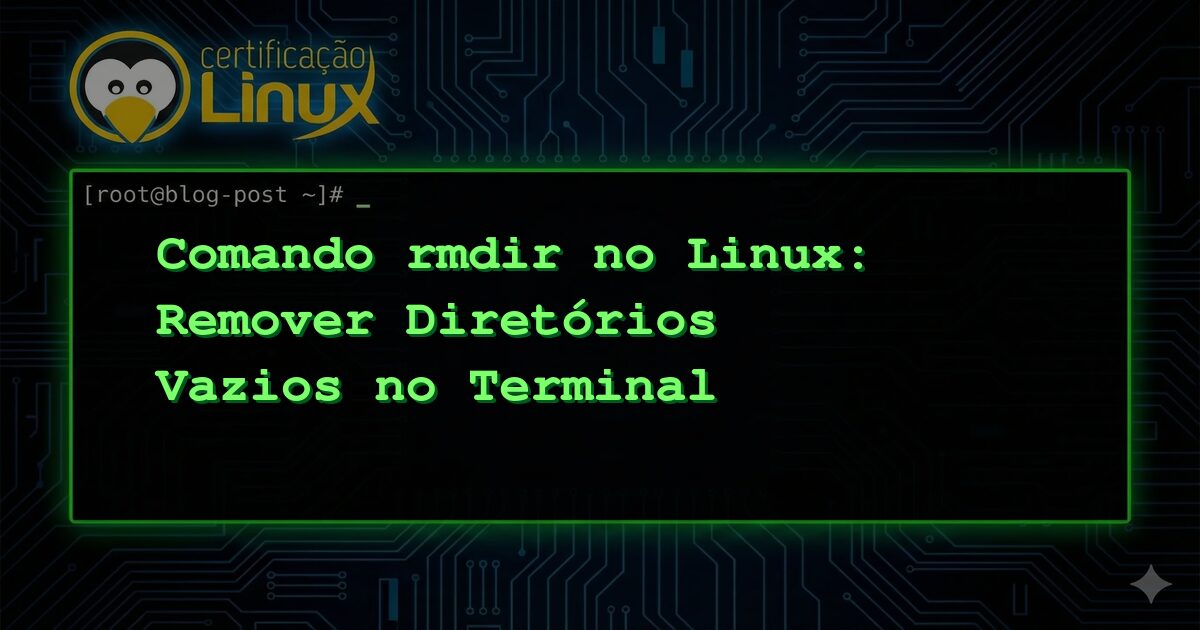Comando rmdir no Linux: Remover Diretórios Vazios no Terminal