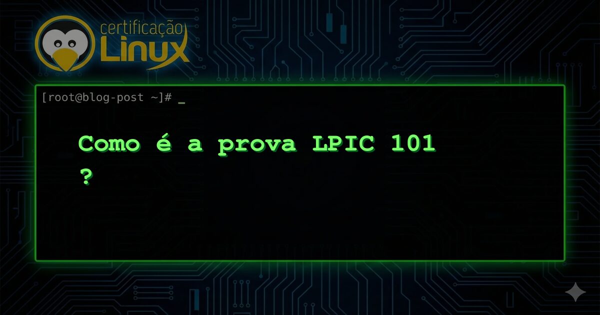 Como é a prova LPIC 101 ?