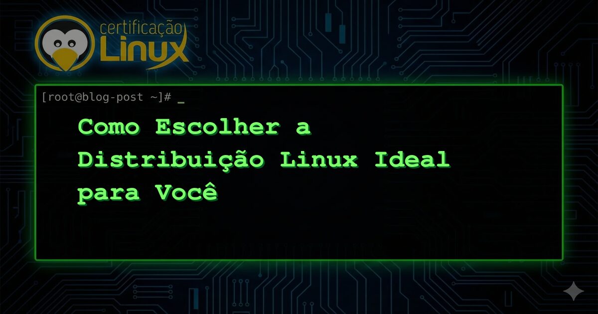 Como Escolher a Distribuição Linux Ideal para Você