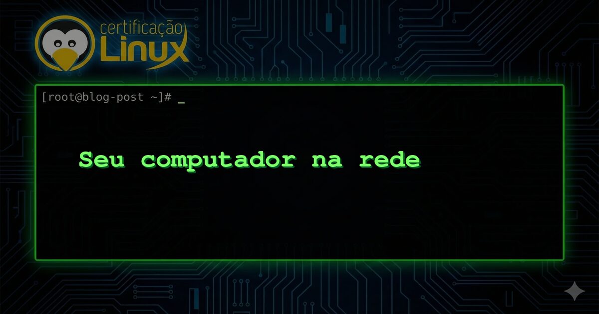 Seu computador na rede