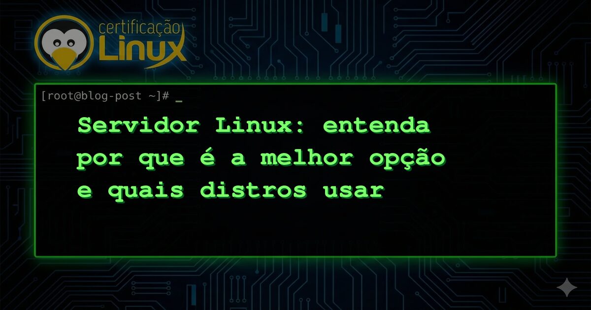 Servidor Linux: entenda por que é a melhor opção e quais distros usar