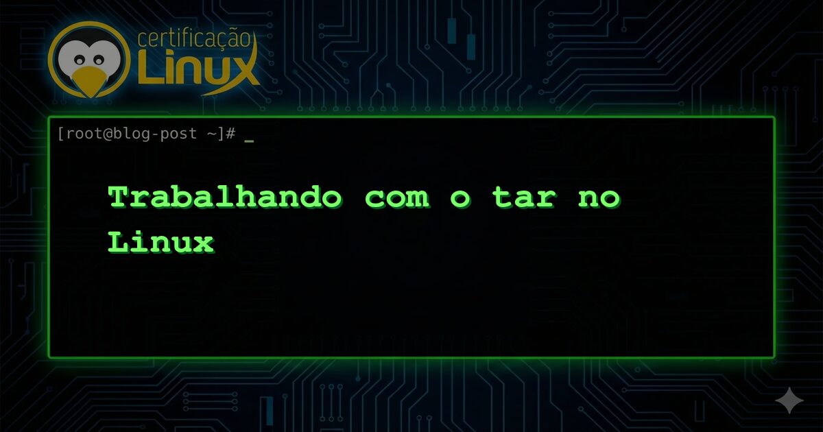 Trabalhando com o tar no Linux